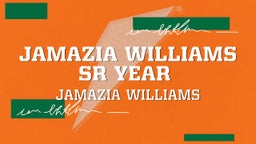 Jamazia Williams Sr Year 