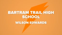 Wilson Edwards's highlights Bartram Trail High School