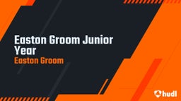 Easton Groom Junior Year
