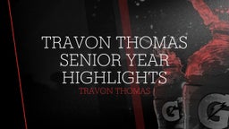 Travon Thomas Senior Year Highlights