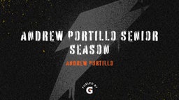 Andrew Portillo Senior Season 