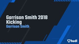 Garrison Smith 2018 Kicking