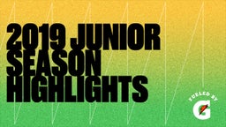 2019 Junior Season Highlights