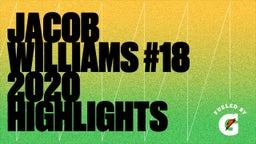 Jacob Williams #18 2020 Highlights