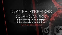 Joyner Stephens Sophomore Highlights 