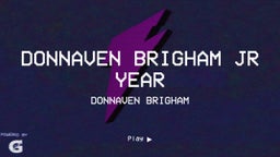 DONNAVEN BRIGHAM JR YEAR