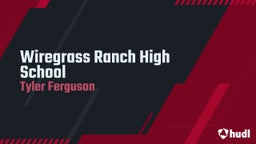 Tyler Ferguson's highlights Wiregrass Ranch High School