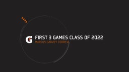 First 3 games class of 2022