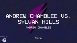 Andrew Chamblee's highlights Andrew Chamblee Vs. Sylvan Hills