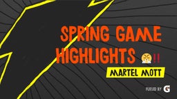 Martel Mott's highlights spring game highlights ????