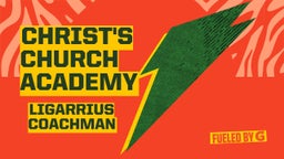 Ligarrius Coachman's highlights Christ's Church Academy