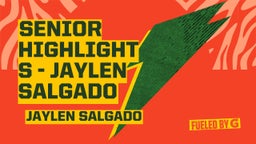 Senior Highlights - Jaylen Salgado 