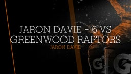 Jaron Davie's highlights JaRon Davie - 6 vs Greenwood raptors