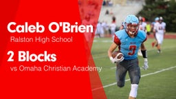 2 Blocks vs Omaha Christian Academy 
