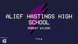 Robert Wilson's highlights Alief Hastings High School