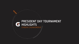 President Day Tournament Highlights