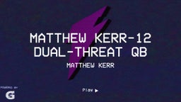 Matthew Kerr-12 Dual-threat QB