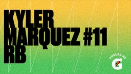 Kyler Marquez #11 RB