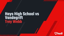 Trey Webb's highlights Hays High School vs Vandegrift