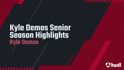 Kyle Demos Senior Season Highlights