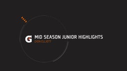 Mid Season Junior Highlights