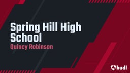 Quincy Robinson's highlights Spring Hill High School