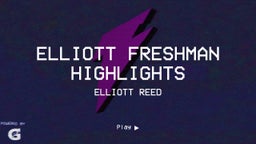 Elliott freshman highlights 