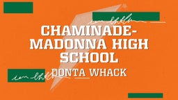 Donta Whack's highlights Chaminade-Madonna High School