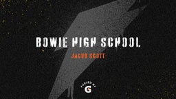Jacob Scott's highlights Bowie High School