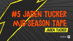 #5 Jaden Tucker Mid-season Tape