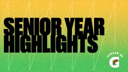 Senior year highlights