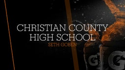 Seth Goben's highlights Christian County High School