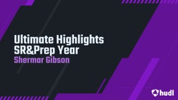 Ultimate Highlights SR&Prep Year