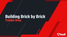 Building Brick by Brick 