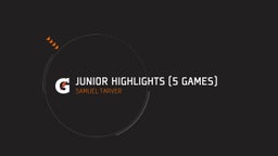 Junior Highlights (5 Games)