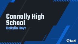 Dekylin Hoyt's highlights Connally High School