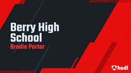 Brodie Porter's highlights Berry High School