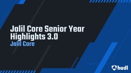 Jalil Core Senior Year Highlights 3.0