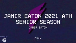 JAMIR EATON 2021 ATH SENIOR SEASON