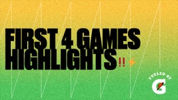 First 4 Games Highlights????