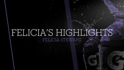 Felicia’s Highlights 