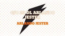 C/O 23 DL Arlando jester 