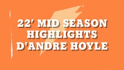 22’ Mid Season Highlights