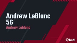 Andrew LeBlanc 56