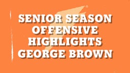 Senior season Offensive Highlights