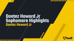 Dontez Howard Jr Sophomore Highlights