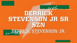Derrick Stevenson Jr Sr Szn