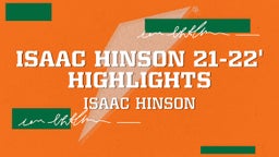 Isaac Hinson 21-22' Highlights