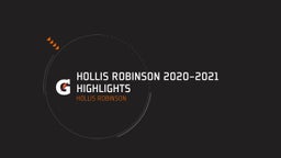 Hollis Robinson 2020-2021 Highlights 