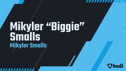 Mikyler “Biggie” Smalls